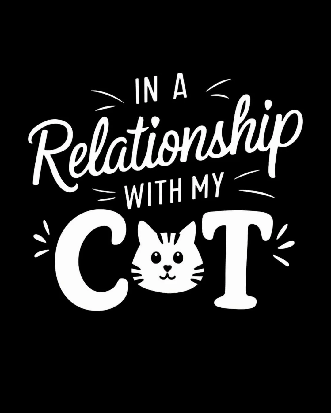 In a Relationship with Cat Cotton Tshirt