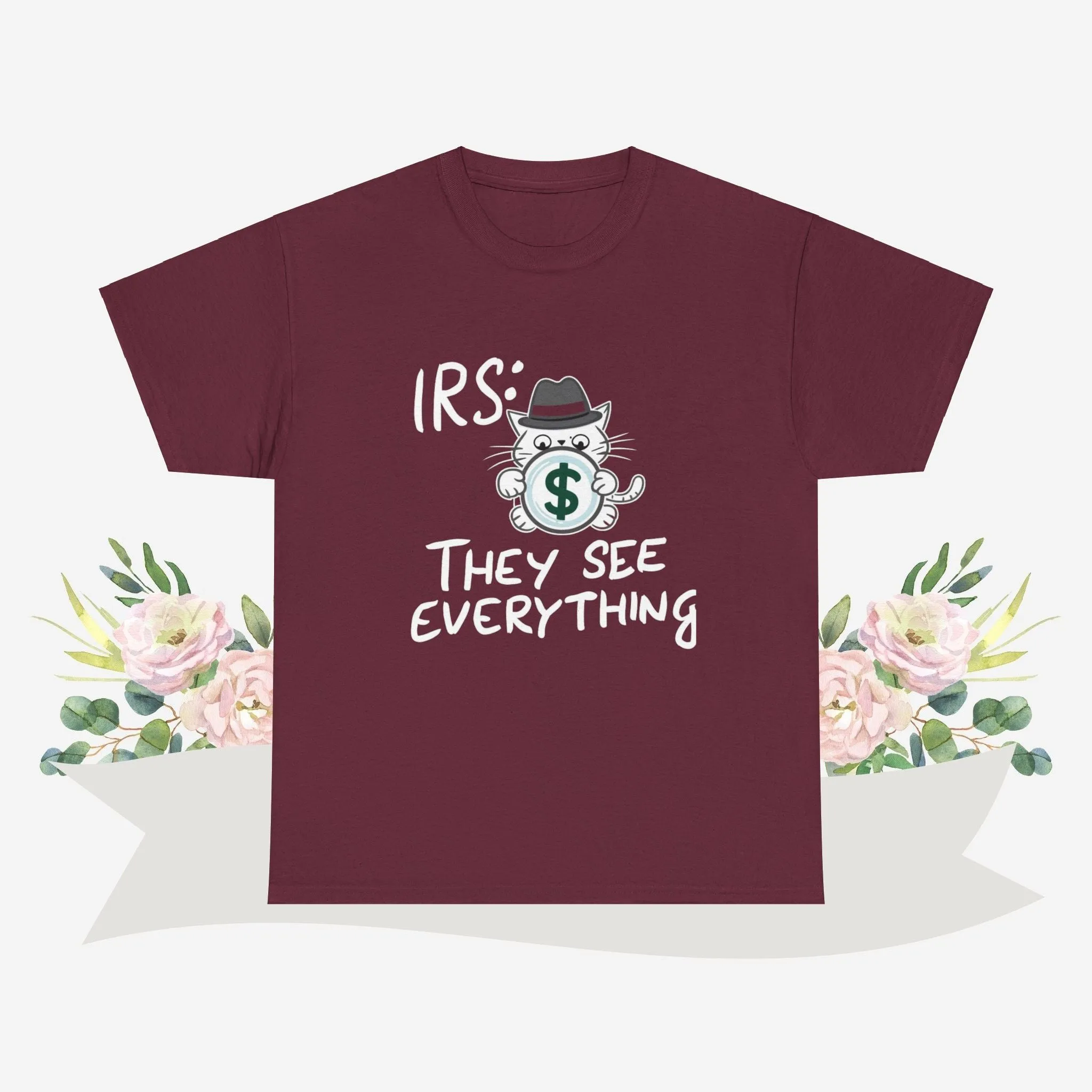 Irs They See Everything Cotton Tshirt