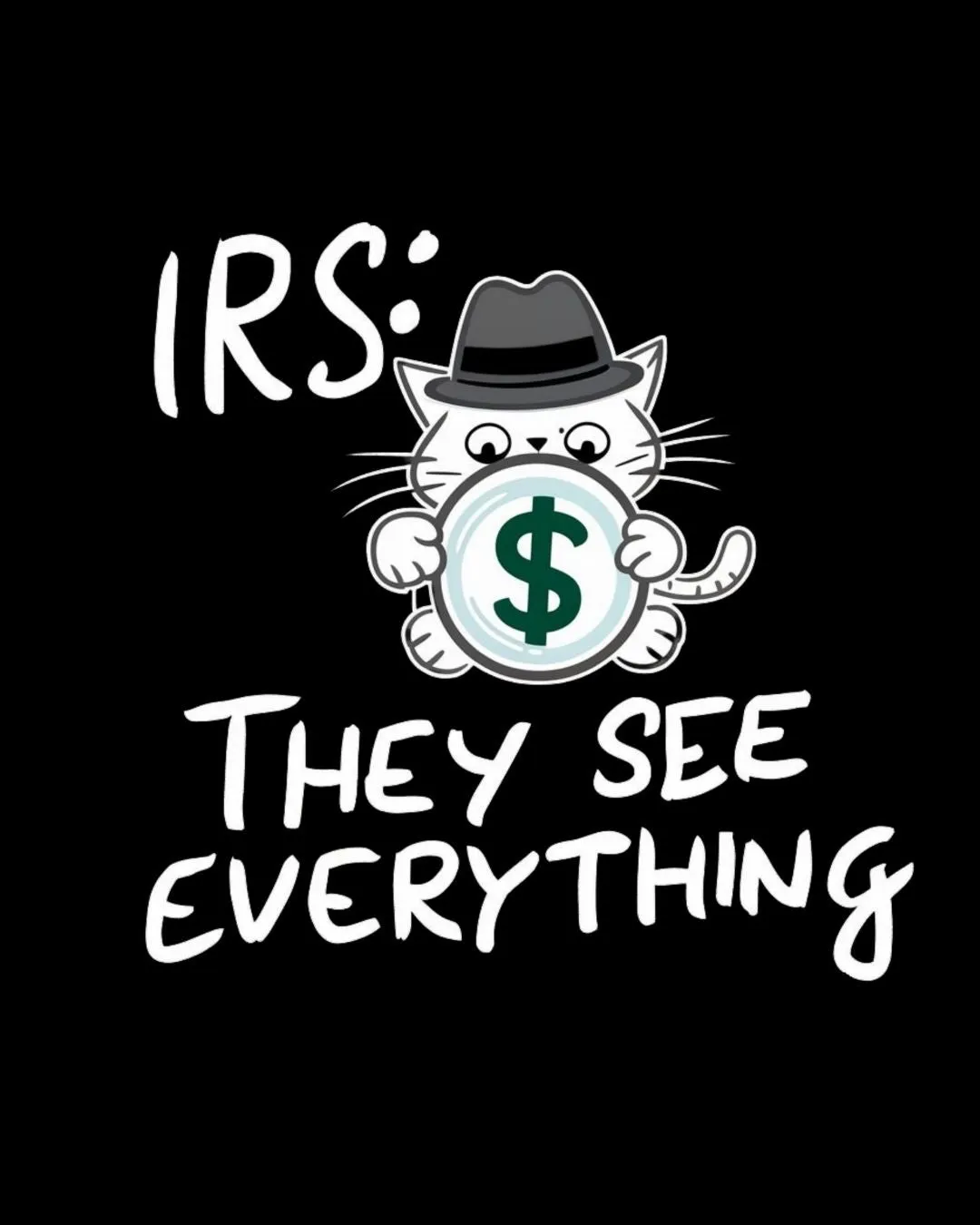 Irs They See Everything Cotton Tshirt