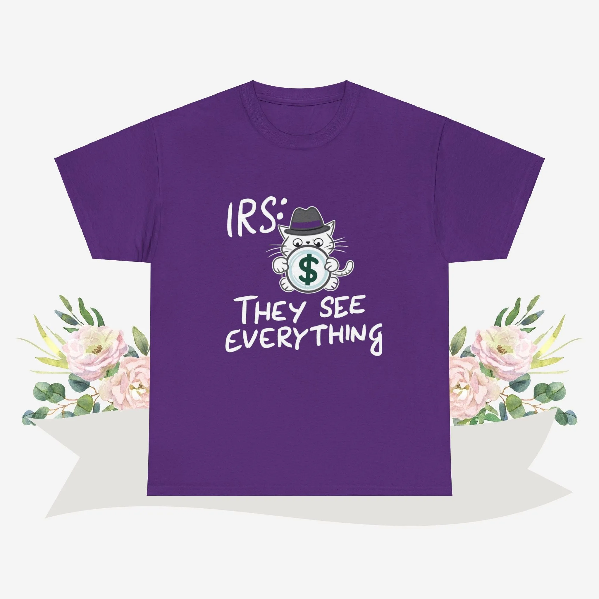 Irs They See Everything Cotton Tshirt