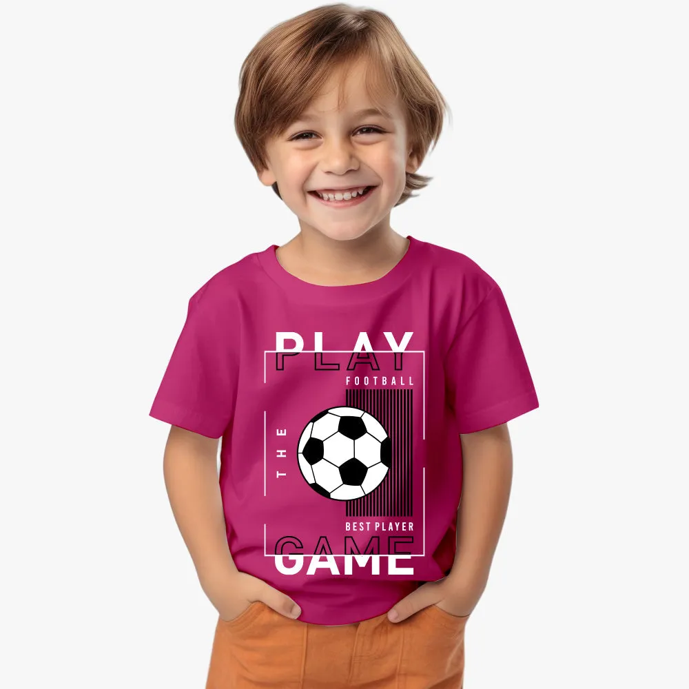 Play The Game Football Printed T-Shirt for kids
